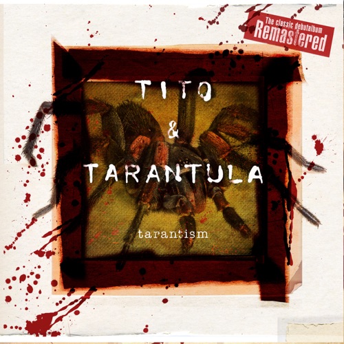 TITO & TARANTULA