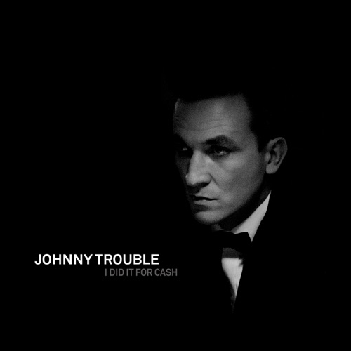 JOHNNY TROUBLE